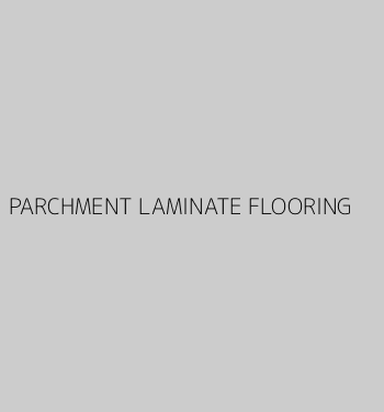 PARCHMENT LAMINATE FLOORING